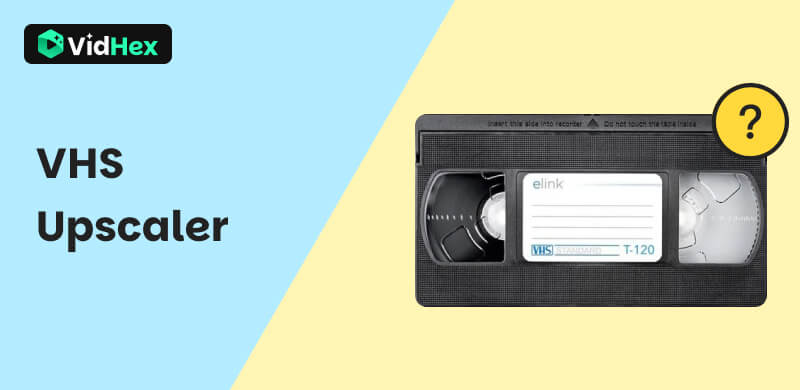 VHS Upscaler