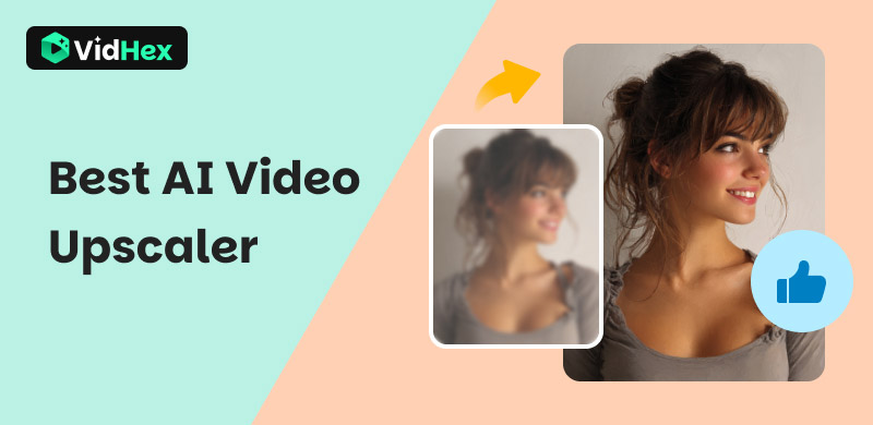 Best AI Video Upscaler