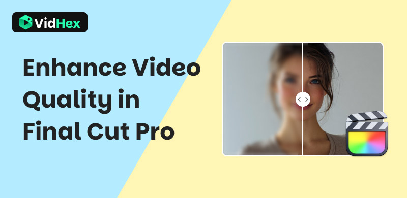 Enhance Video Quality in Final Cut Pro