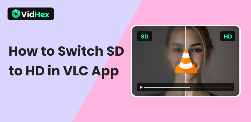 How To Switch Sd To Hd In Vlc App