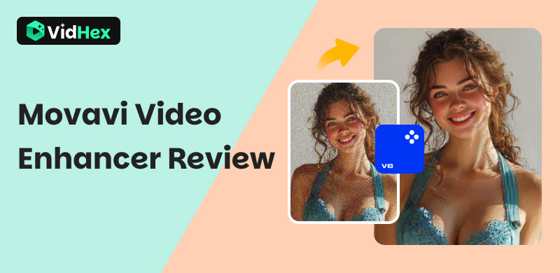 Movavi Video Enhancer Review