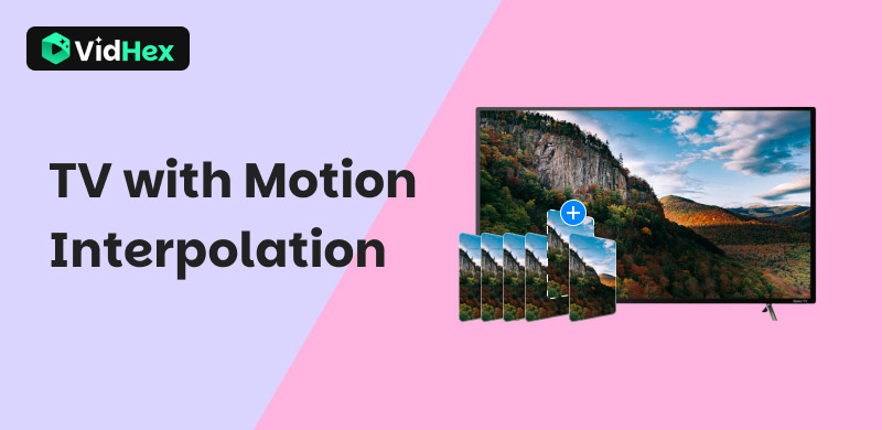 TV with Motion Interpolation