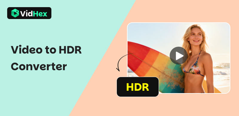 Video to HDR Converter