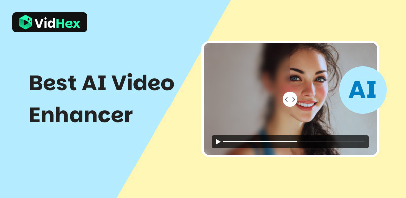Best AI Video Enhancer