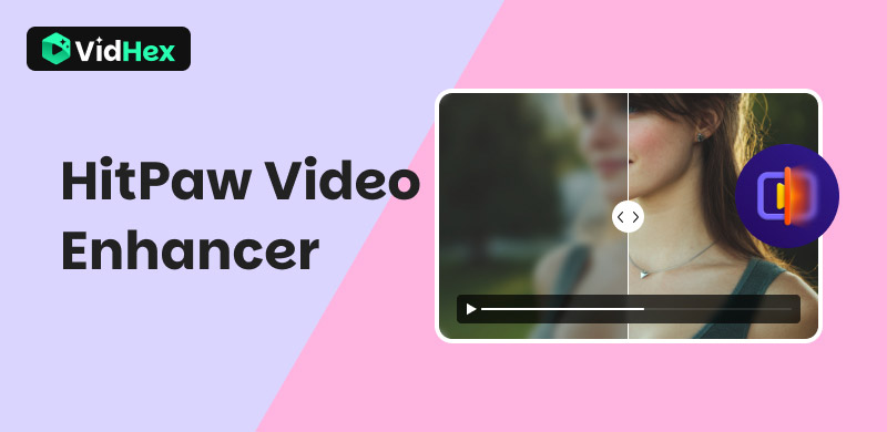 HitPaw Video Enhancer