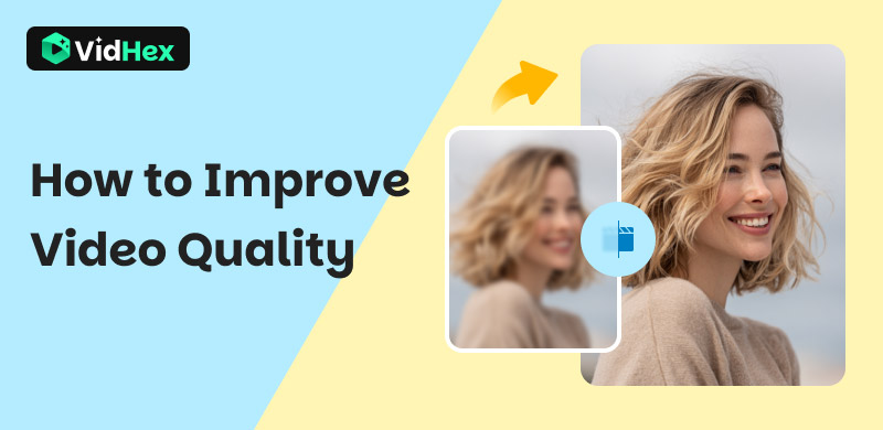 Improve Video Quality