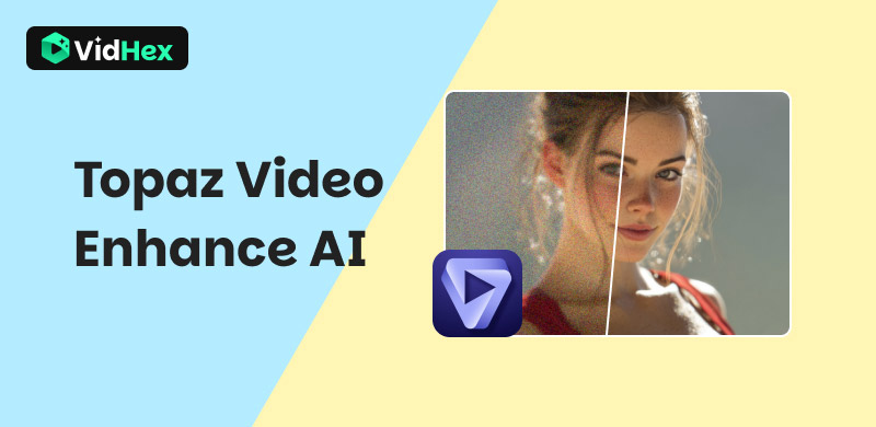 Topaz Video Enhance AI