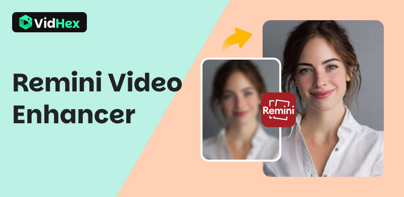 Remini Video Enhancer