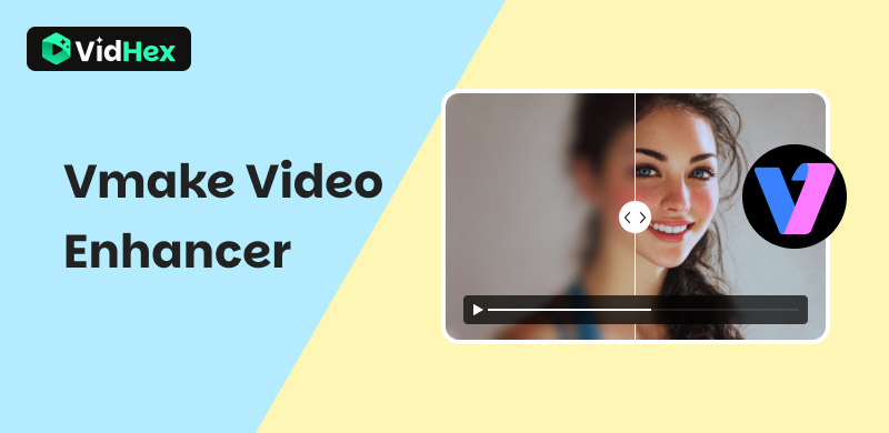 Vmake Video Enhancer